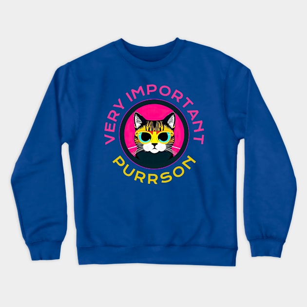 Very Important Purrson Text And A Cat In Sunglasses Portrait Crewneck Sweatshirt by funfun